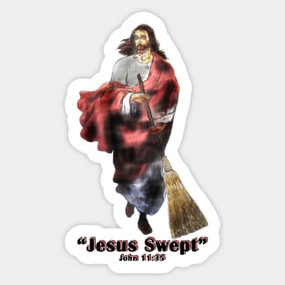 Jesus Swept! Sticker